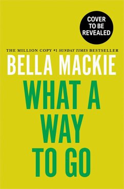 What A Way To Go (eBook, ePUB) - Mackie, Bella