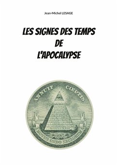 Les signes des temps de l'apocalypse (eBook, ePUB) - Lesage, Jean-Michel