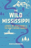 The Wild Mississippi (eBook, ePUB) The Wild Mississippi (eBook, ePUB)