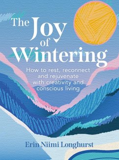 The Joy of Wintering (eBook, ePUB) - Longhurst, Erin Niimi