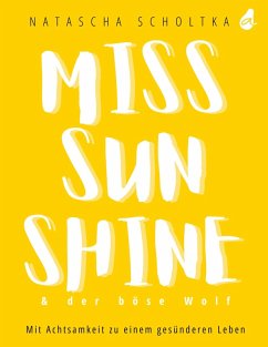 Miss Sunshine & der böse Wolf (eBook, ePUB) - Natascha Scholtka