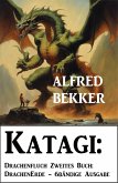 Katagi: Drachenfluch Zweites Buch: DrachenErde - 6bändige Ausgabe 2 (eBook, ePUB)