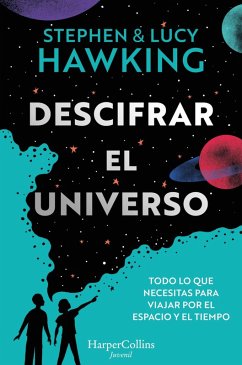 Cover Descifrar el universo (Todo lo que necesitas para viajar por el espacio y el tiempo) (eBook, PDF)