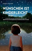 Wünschen ist kinderleicht (eBook, ePUB)