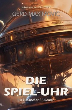 Cover Die Spiel-Uhr: Ein klassischer Science-Fiction-Roman (eBook, ePUB)