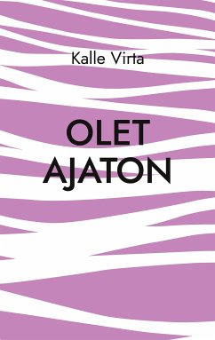 Olet ajaton (eBook, ePUB) - Virta, Kalle