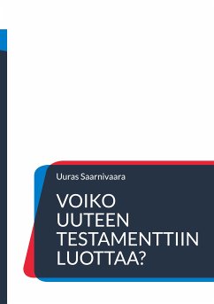 Voiko Uuteen testamenttiin luottaa? (eBook, ePUB)