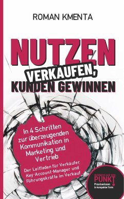 Nutzen verkaufen, Kunden gewinnen (eBook, ePUB) - Kmenta, Roman