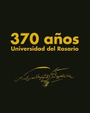 370 años, Universidad del Rosario (eBook, ePUB)
