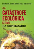 ¡La catástrofe ecológica global ha comenzado! (eBook, PDF)