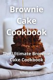 Brownie Cake Cookbook (eBook, ePUB) Brownie Cake Cookbook (eBook, ePUB)