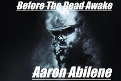 Before The Dead Awake (Balls, #2) (eBook, ePUB) - Abilene, Aaron