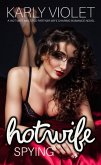 Hotwife Spying - A Hot Wife Multiple Partner Wife Sharing Romance Novel (eBook, ePUB)