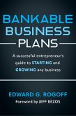 Bankable Business Plans: A successful entrepreneur's guide to starting and growing any business (eBook, ePUB)