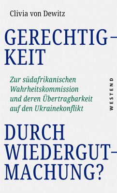 Gerechtigkeit durch Wiedergutmachung? (eBook, ePUB) - Dewitz, Clivia von