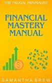 The Frugal Minimalist: Financial Mastery Manual (eBook, ePUB)