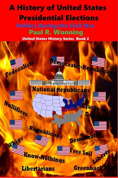Political Parties and the Presidents - Book 2 (United States History Series, #2) (eBook, ePUB) Political Parties and the Presidents - Book 2 (United States History Series, #2) (eBook, ePUB)
