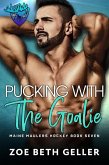 Pucking with the Goalie (Maine Maulers Hockey Series, #7) (eBook, ePUB)