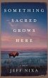 Something Sacred Grows Here (eBook,... - Bild 1