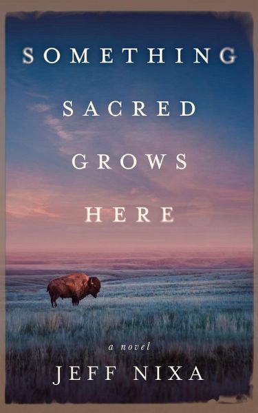 Something Sacred Grows Here (eBook, ePUB) Something Sacred Grows Here (eBook, ePUB)