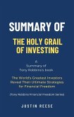 Summary of The Holy Grail of Investing by Tony Robbins: The World's Greatest Investors Reveal Their Ultimate Strategies for Financial Freedom (Tony Robbins Financial Freedom Series) (eBook, ePUB)