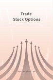Trade Stock Options (eBook, ePUB)