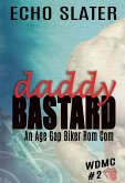 Daddy Bastard: An Age Gap Biker Rom Com (WDMC, #2) (eBook, ePUB)