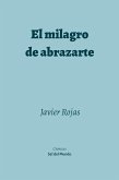 El milagro de abrazarte (eBook, ePUB)