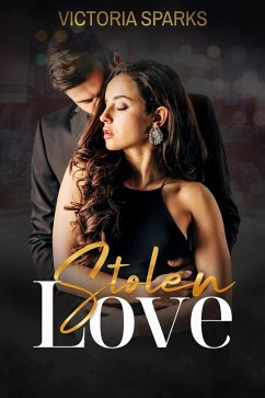 Cover Stolen Love: Best Friend's Billionaire Brother to Lovers Modern Romance (eBook, ePUB)