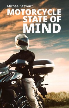Motorcycle State of Mind, Beyond Scraping Pegs (Scraping Pegs, Motorcycle Books) (eBook, ePUB) - Stewart, Michael