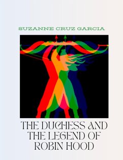 The Duchess and the Legend of Robin Hood (eBook, ePUB) - Garcia, Suzanne Cruz