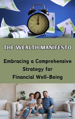 The Wealth Manifesto : Embracing a Comprehensive Strategy for Financial Well-Being (eBook, ePUB) - Kaushalya, Ruchini