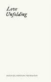 Love Unfolding (eBook, ePUB) Love Unfolding (eBook, ePUB)