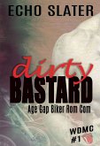 Dirty Bastard: An Age Gap Biker Rom Com (WDMC, #1) (eBook, ePUB)