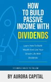 How To Build Passive Income With Dividends (eBook, ePUB)