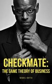 Checkmate: The Game Theory of Business (eBook, ePUB)