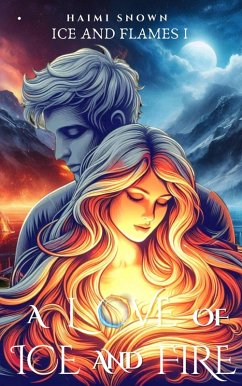 Cover A Love of Ice and Fire (Fire and Ice, #1) (eBook, ePUB)