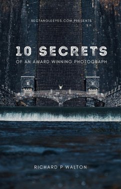 10 Secrets of an Award Winning Photograph (eBook, ePUB) - Eyes, Rectangle