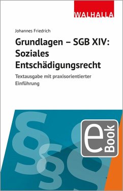 Grundlagen SGB XIV - Soziales Entschädigungsrecht (eBook, PDF) - Friedrich, Johannes