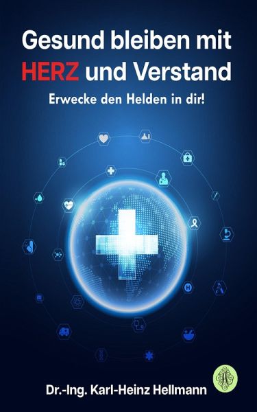 Gesund bleiben mit HERZ und Verstand (eBook, ePUB)