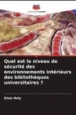 Quel est le niveau de sécurité des environnements intérieurs des bibliothèques universitaires ?