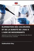 ÉLIMINATION DES CHLORURES ET DE LA DURETÉ DE L'EAU À L'AIDE DE BIOSORBANTS