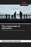 The crossroads of education