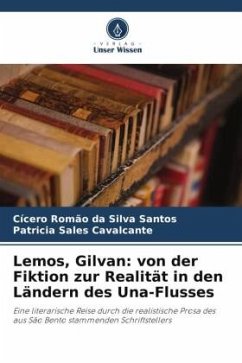 Lemos, Gilvan: von der Fiktion zur Realität in den Ländern des Una-Flusses - da Silva Santos, Cícero Romão;Cavalcante, Patricia Sales