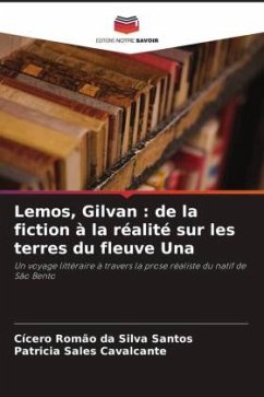 Lemos, Gilvan : de la fiction à la réalité sur les terres du fleuve Una - da Silva Santos, Cícero Romão;Cavalcante, Patricia Sales