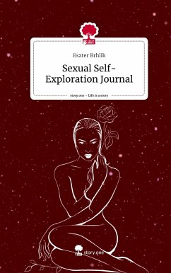 Sexual Self-Exploration Journal. Life is a Story - story.one - Brhlik, Eszter