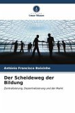 Der Scheideweg der Bildung