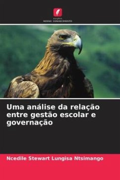 Uma análise da relação entre gestão escolar e governação - Ntsimango, Ncedile Stewart Lungisa