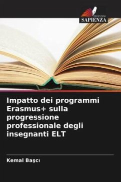 Impatto dei programmi Erasmus+ sulla progressione professionale degli insegnanti ELT - Basci, Kemal