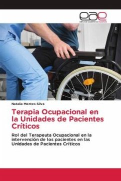 Terapia Ocupacional en la Unidades de Pacientes Críticos - Montes Silva, Natalia
